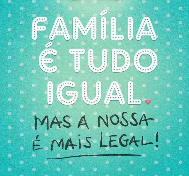 familia-e-tudo-igual