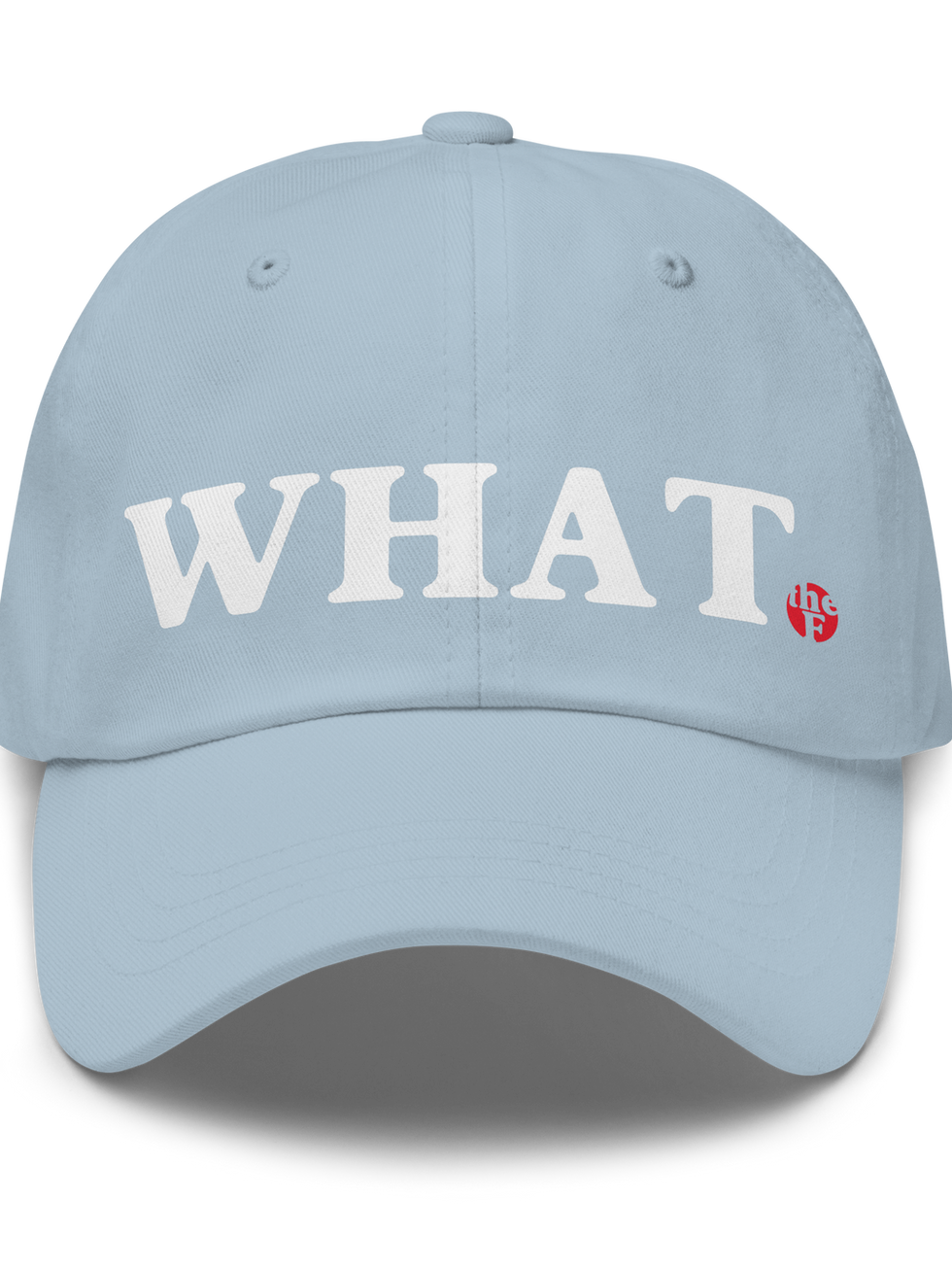 Light blue baseball cap with "WHAT" in white lettering