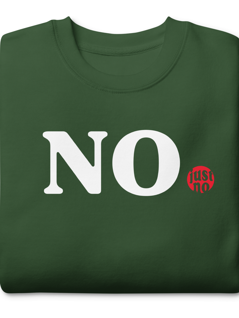 Green NO sweatshirt