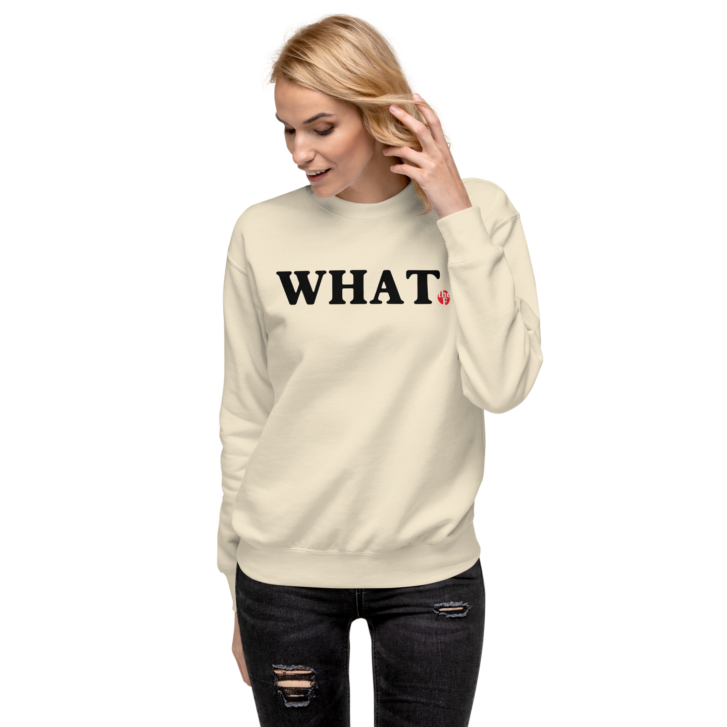 Woman in WHAT sweatshirt