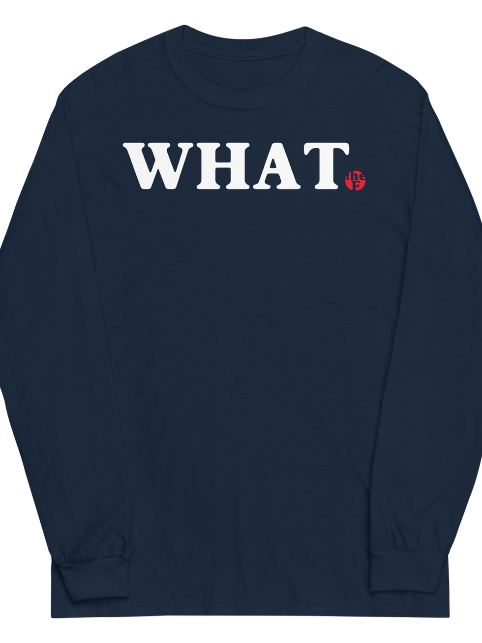 Navy blue "WHAT" long-sleeve shirt