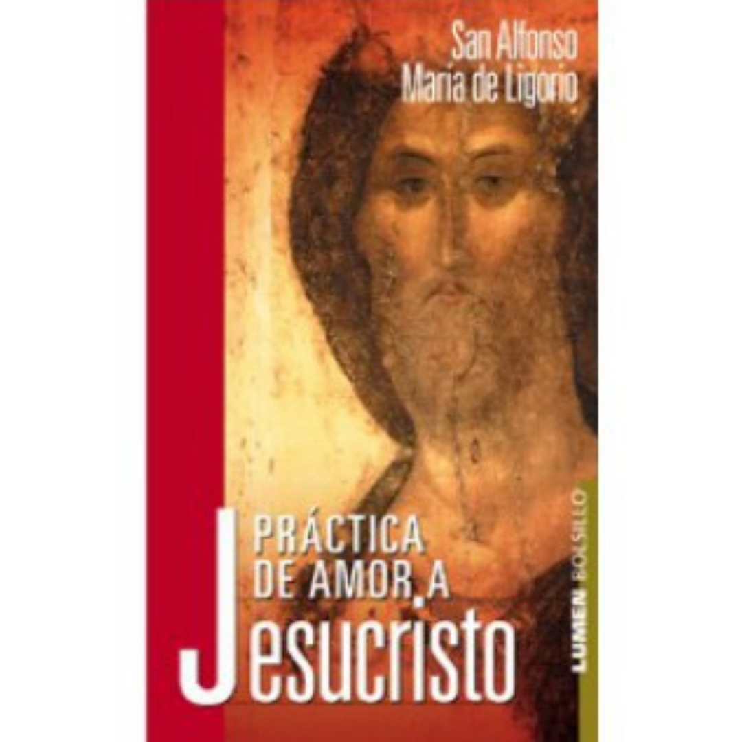Practica de amor a Jesucristo | San Alfonso María de Ligorio