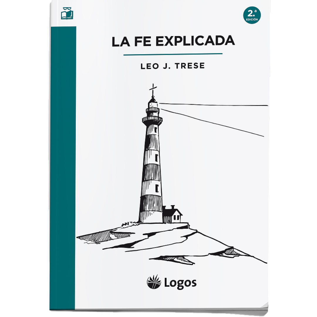La fe explicada | Leo J. Tresse