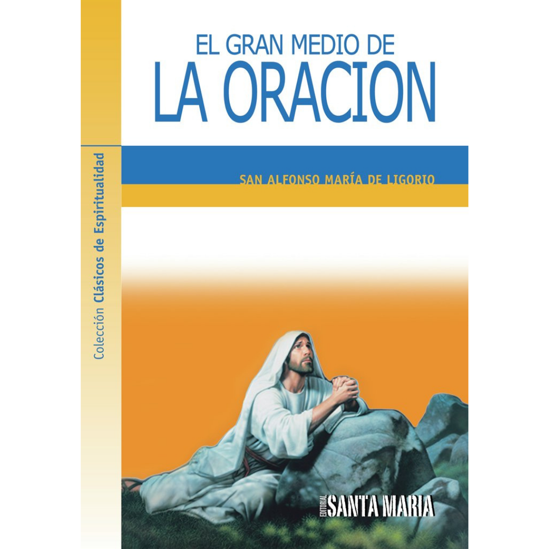 El gran medio de la oración | San Alfonso María de Ligorio