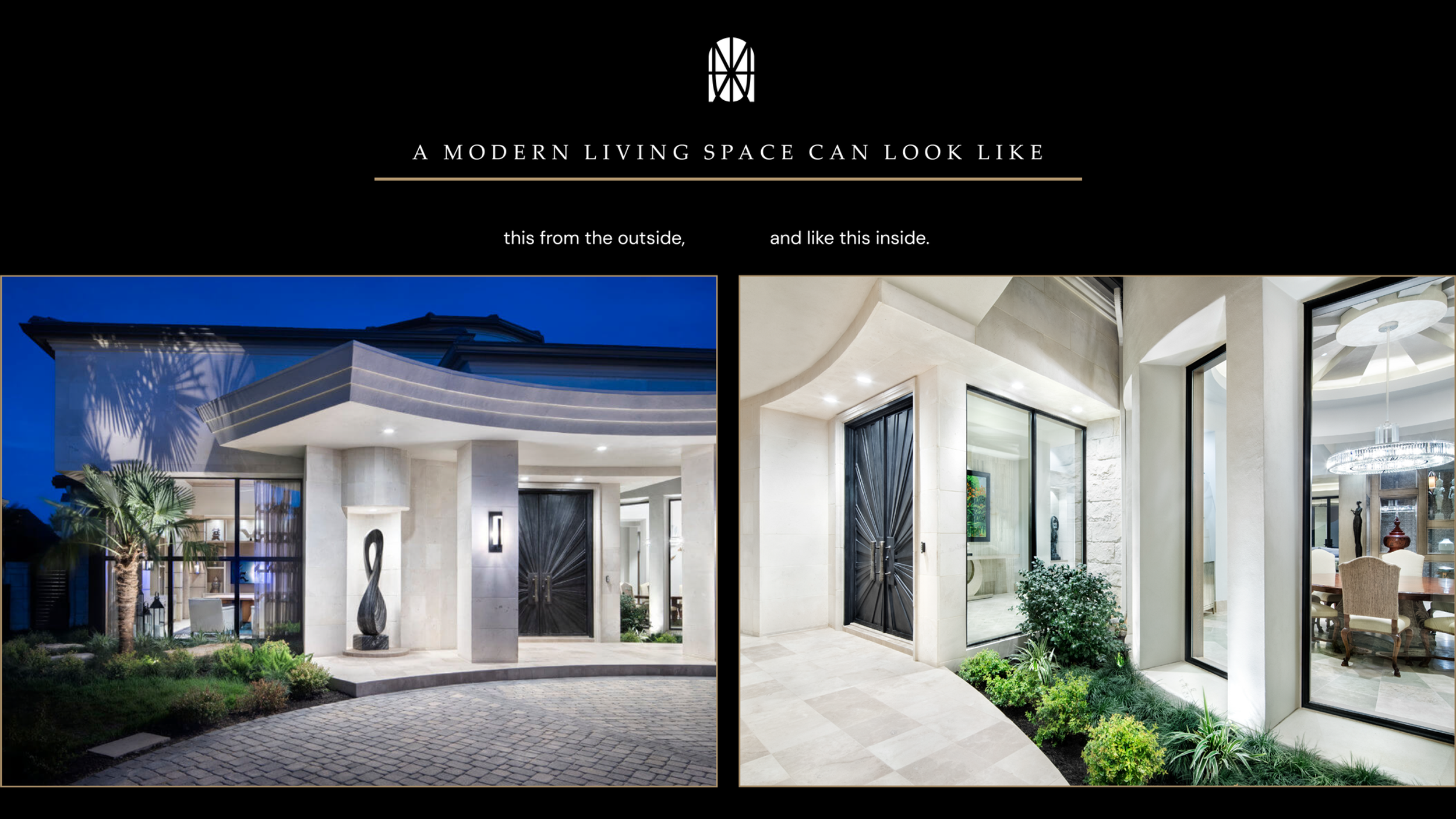 From the Depths of Modern Living: Fashioning Luxury Entrances