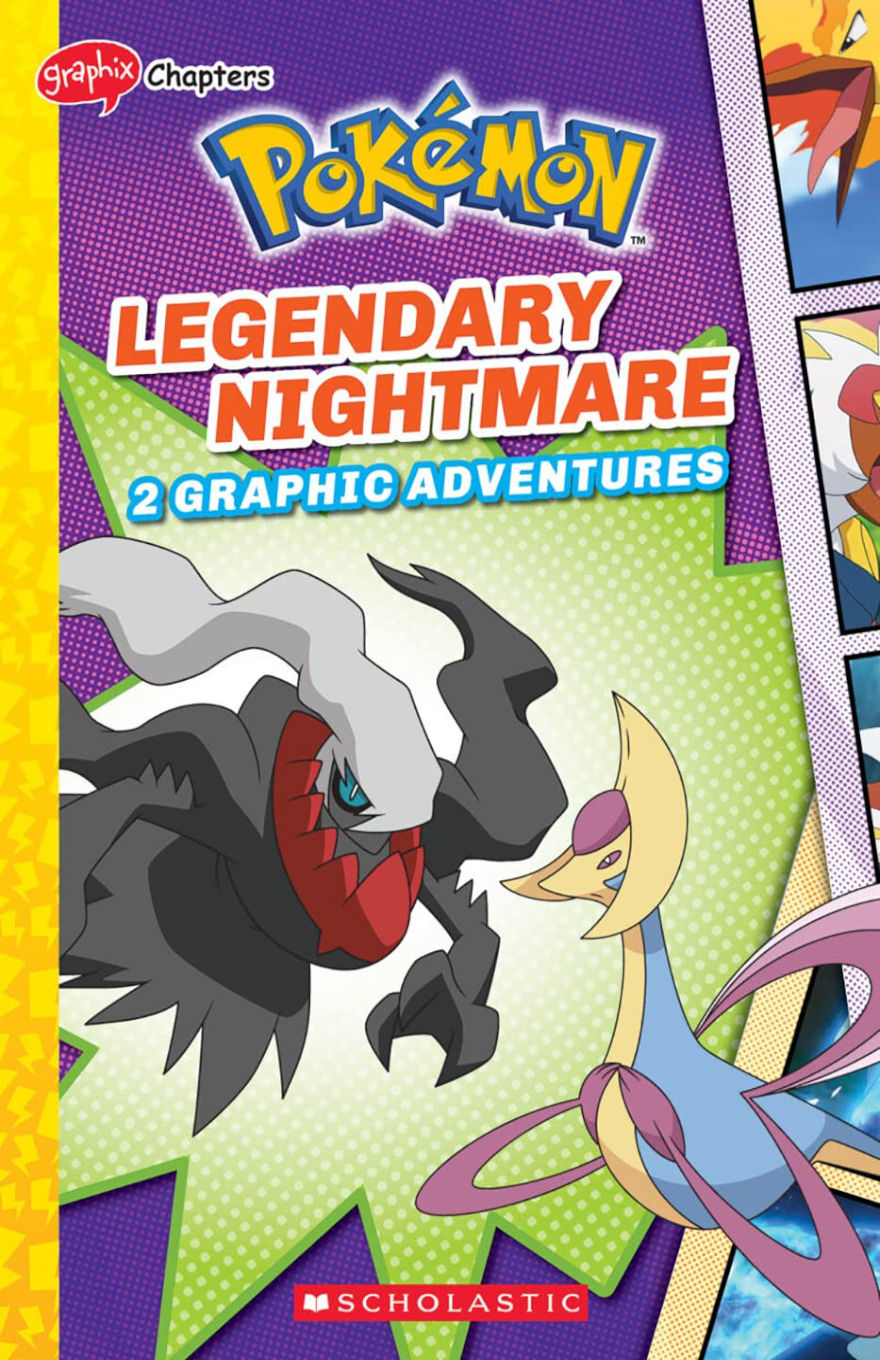Book cover of Pokémon: Legendary Nightmare – 2 Graphic Adventures published by Scholastic under the Graphix Chapters series. The vibrant, comic-style design features two legendary Pokémon: Darkrai, a shadowy black Pokémon with a red collar and flowing white hair, and Cresselia, a sleek, elegant Pokémon with pastel colors and crescent moon shapes. The background includes colorful starbursts and comic panels, emphasizing the graphic novel format. The Pokémon logo is prominently displayed at the top, with the title in bold red and white letters.