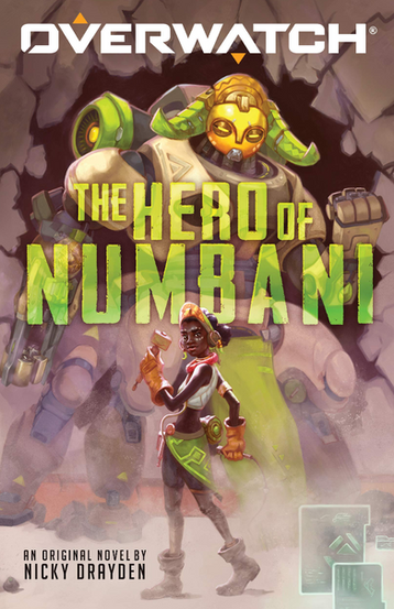 The image is the cover of a novel titled "The Hero of Numbani" set in the universe of the "Overwatch" video game. The cover art features two characters. In the foreground, there's a young girl with brown skin and hair pulled back into a ponytail, wearing futuristic-looking gear with a white top, brown vest, and green accents. She's holding a tool or weapon and has a confident, heroic stance.  Behind her, partially obscured by the title text, is a larger figure in a mech suit with a distinctive gold and green color scheme, which looks like the character Orisa from "Overwatch." This character appears protective and strong, standing guard behind the girl.  The title "The Hero of Numbani" is displayed in large, bold, green letters, and below it reads "An original novel by Nicky Drayden," indicating the author of the book. The top of the cover features the "Overwatch" logo, signaling that the novel is officially linked to the "Overwatch" franchise. The artwork suggests a story of heroism and adventure, likely centered around the characters depicted and set in the city of Numbani, a location known from the "Overwatch" game.