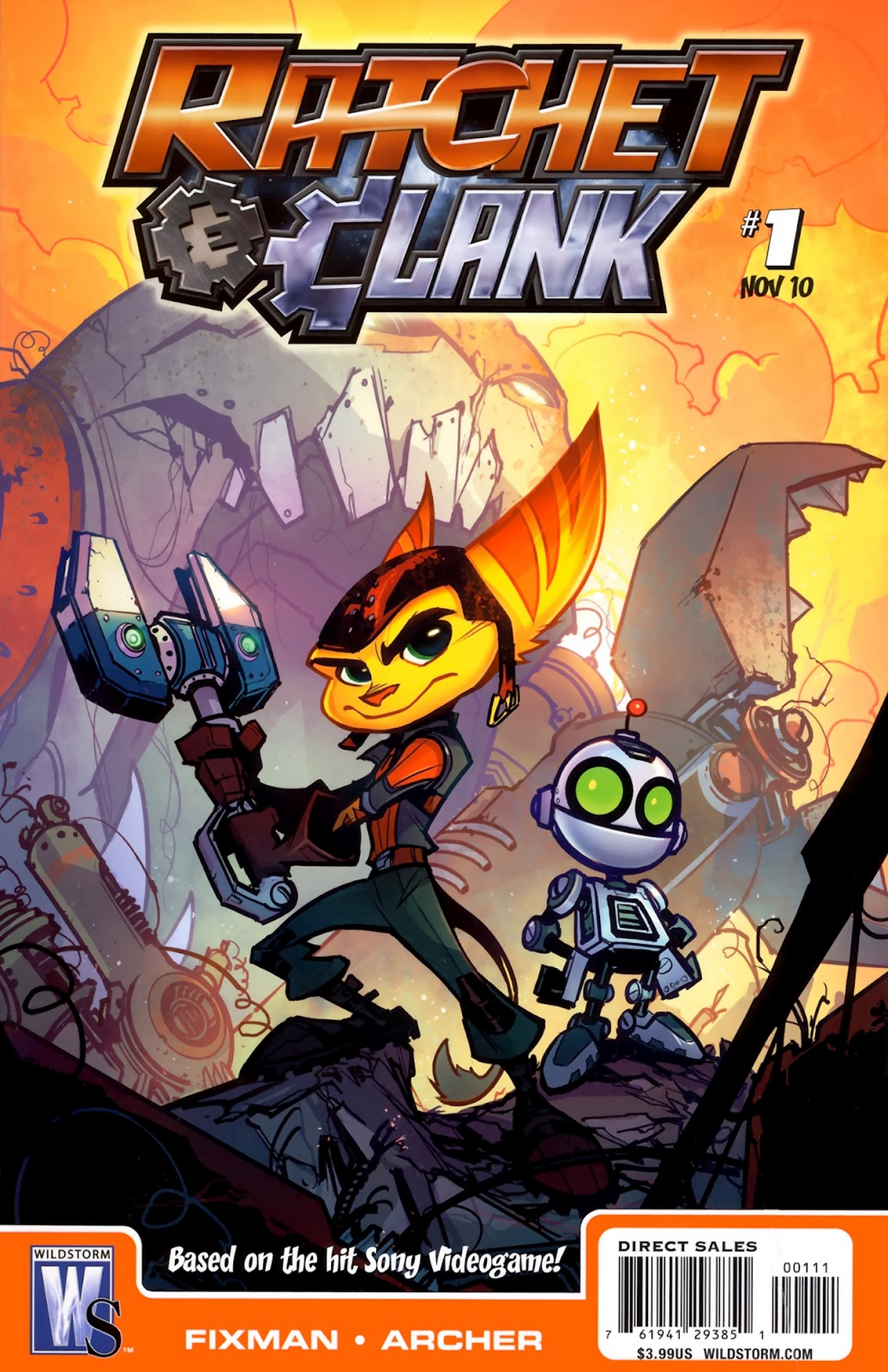 A dynamic comic book cover for “Ratchet & Clank” issue #1, with the large metallic orange-and-silver “Ratchet & Clank” logo across the top and small text on the right reading “#1 Nov 10.” The central illustration shows Ratchet, a yellow-orange feline-like hero with tall striped ears, standing confidently on rocky debris while holding a large futuristic hammer-like wrench weapon. Beside him is Clank, a small white and silver robot with bright green eyes and a red antenna, standing alert. The background is filled with orange-yellow light, smoke, machinery, wreckage, and large shadowy robot forms, giving the scene an action-packed sci-fi atmosphere. Along the bottom, text reads “Based on the hit Sony Videogame!” with creator names “Fixman • Archer,” a WildStorm logo on the left, and a direct sales barcode box on the right.