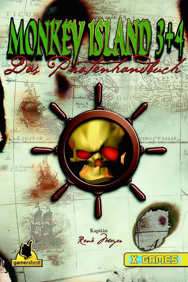 Cover of the German guidebook Monkey Island 3+4 – Das Piratenhandbuch, set against an aged nautical map with illustrations of old sailing ships. A sinister yellow skull with glowing red eyes appears inside a ship’s wheel at the center. The title is styled in bold green and red script, with “Kapitän René Meyer” credited below. Logos for “gamersbest” and “X Games” are placed at the bottom corners.