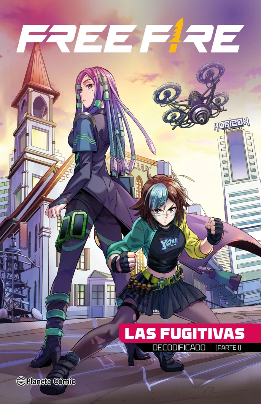 Spanish comic cover for “Free Fire: Las Fugitivas,” with a pastel futuristic city background under a warm sunset sky. The large white “FREE FIRE” logo appears at the top with a yellow knife-shaped symbol in the lettering. Two anime-style female characters stand in the foreground: one tall character on the left with long pink and purple cybernetic-looking hair, a dark tactical outfit, green knee panels, and a serious sideways pose, and a shorter character on the right with brown and blue hair, fingerless gloves, a black skirt, green jacket, and a fighting stance. Behind them are modern city buildings, including a tower labeled “HORIZON,” a church-like structure on the left, and a hovering drone with circular rotors in the sky. A bright magenta title bar near the lower right reads “LAS FUGITIVAS,” with smaller text below reading “DECODIFICADO (PARTE 1).” The Planeta Cómic logo appears at the bottom left.