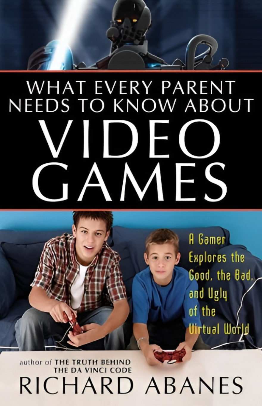 WHAT EVERY PARENT NEEDS TO KNOW ABOUT VIDEO GAMES