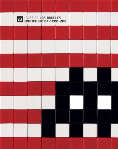 Cover of Invasion Los Angeles 2.1 – Updated Edition / 1999–2018. The design features a pixelated mosaic pattern using red, white, and black tiles. In the top left, the title is written in a retro-style font. The mosaic forms a close-up of a Space Invader's face, with its white eyes and black body contrasting against the red and white background.