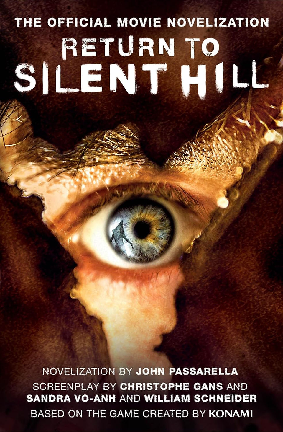 Cover of Return to Silent Hill: The Official Movie Novelization, featuring a close-up of a human eye with a figure of Pyramid Head reflected in the pupil. The surrounding skin is cracked and torn, revealing a textured, grotesque layer beneath. Text at the top reads "The Official Movie Novelization," and credits at the bottom list John Passarella as the author, and Christophe Gans, Sandra Vo-Anh, and William Schneider as screenwriters. The novel is based on the Silent Hill game series by Konami.