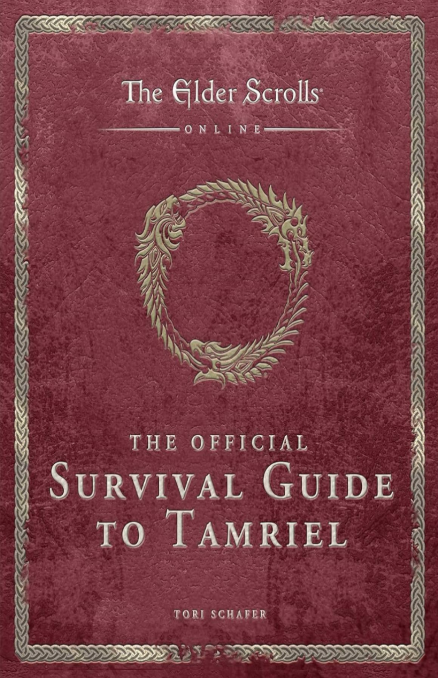 THE ELDER SCROLLS ONLINE: THE OFFICIAL SURVIVAL GUIDE TO TAMRIEL