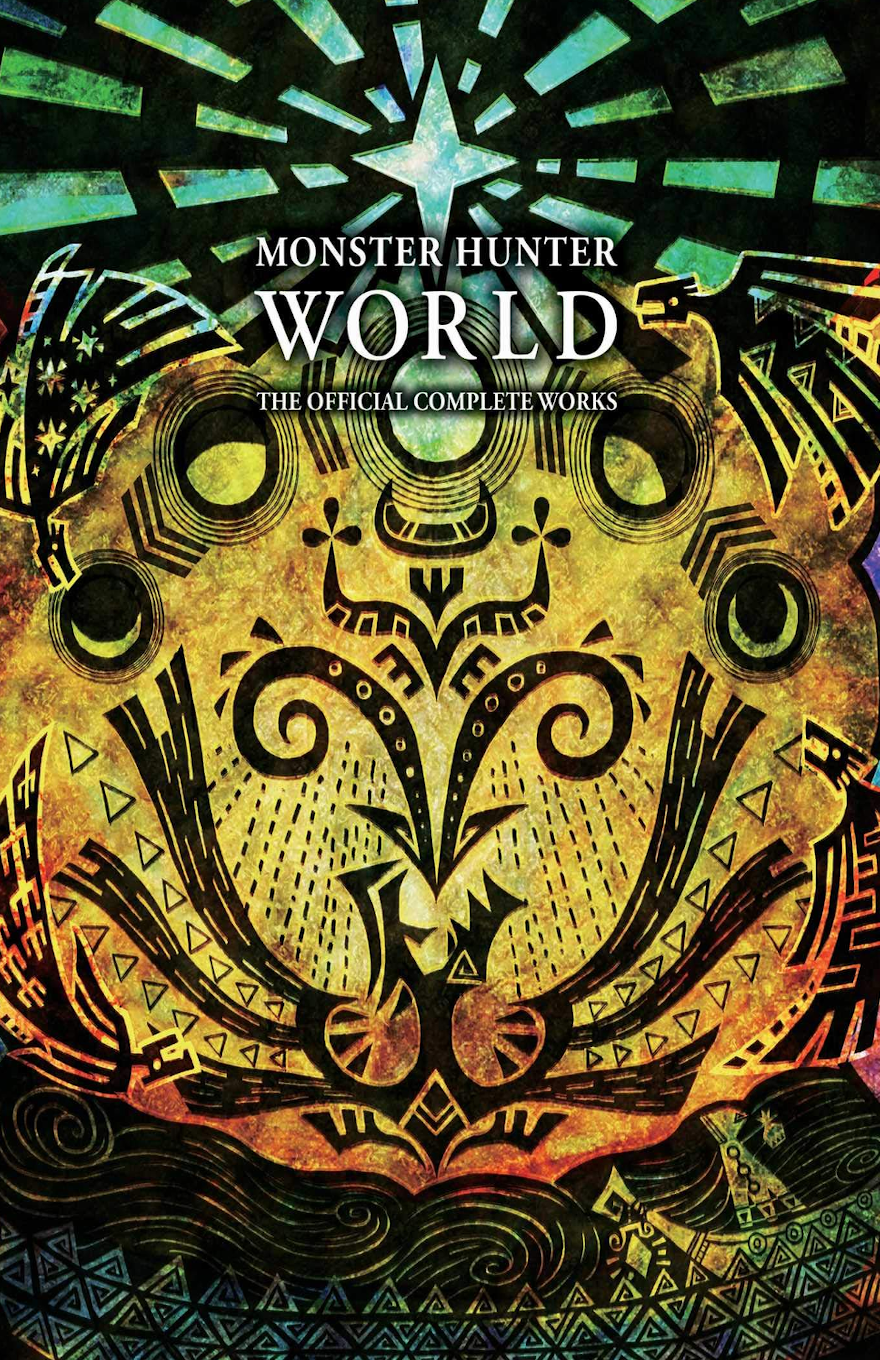 MONSTER HUNTER WORLD: OFFICIAL COMPLETE WORKS