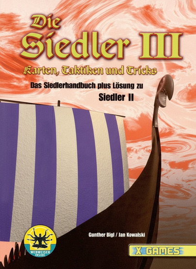 Cover of the German strategy guide Die Siedler III – Karten, Taktiken und Tricks, featuring a stylized Viking ship with a striped purple and white sail against a swirling red and white sky. The text also highlights that the book includes solutions for Siedler II. Logos for “Webweiser Inside” and “X Games” appear at the bottom, with authors Gunther Bigl and Jan Kowalski credited.