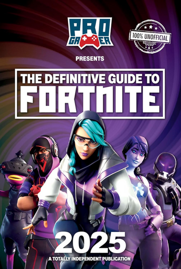 The book cover features a swirling purple and magenta background with the “Pro Gamer Presents” logo at the top and a circular badge reading “100% Unofficial” in the upper right. Centered in bold white block letters inside a rectangular frame is the title “The Definitive Guide to Fortnite,” with “2025” displayed prominently near the bottom above the line “A Totally Independent Publication.” The main artwork shows four stylized Fortnite characters posed dynamically: in the foreground, a female character with teal hair in a side braid wearing glasses and a hooded jacket reaches forward confidently; behind her stand three other characters, including one in a dark outfit with a red mask and headset, a pale blue-skinned character with purple hair wearing a star-themed top, and a figure in sleek dark armor with a helmet. The composition emphasizes movement and teamwork against the dramatic swirling background.