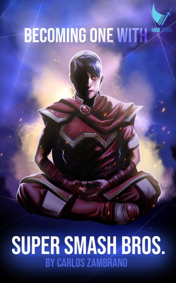 Book cover titled “Becoming One With Super Smash Bros.” by Carlos Zambrano. The cover features a stylized armored character in red and dark tones sitting cross-legged in meditation, hands resting together, surrounded by glowing smoke and ember-like sparks against a dramatic blue and purple background. A small “Havok Esports” logo appears in the top corner.