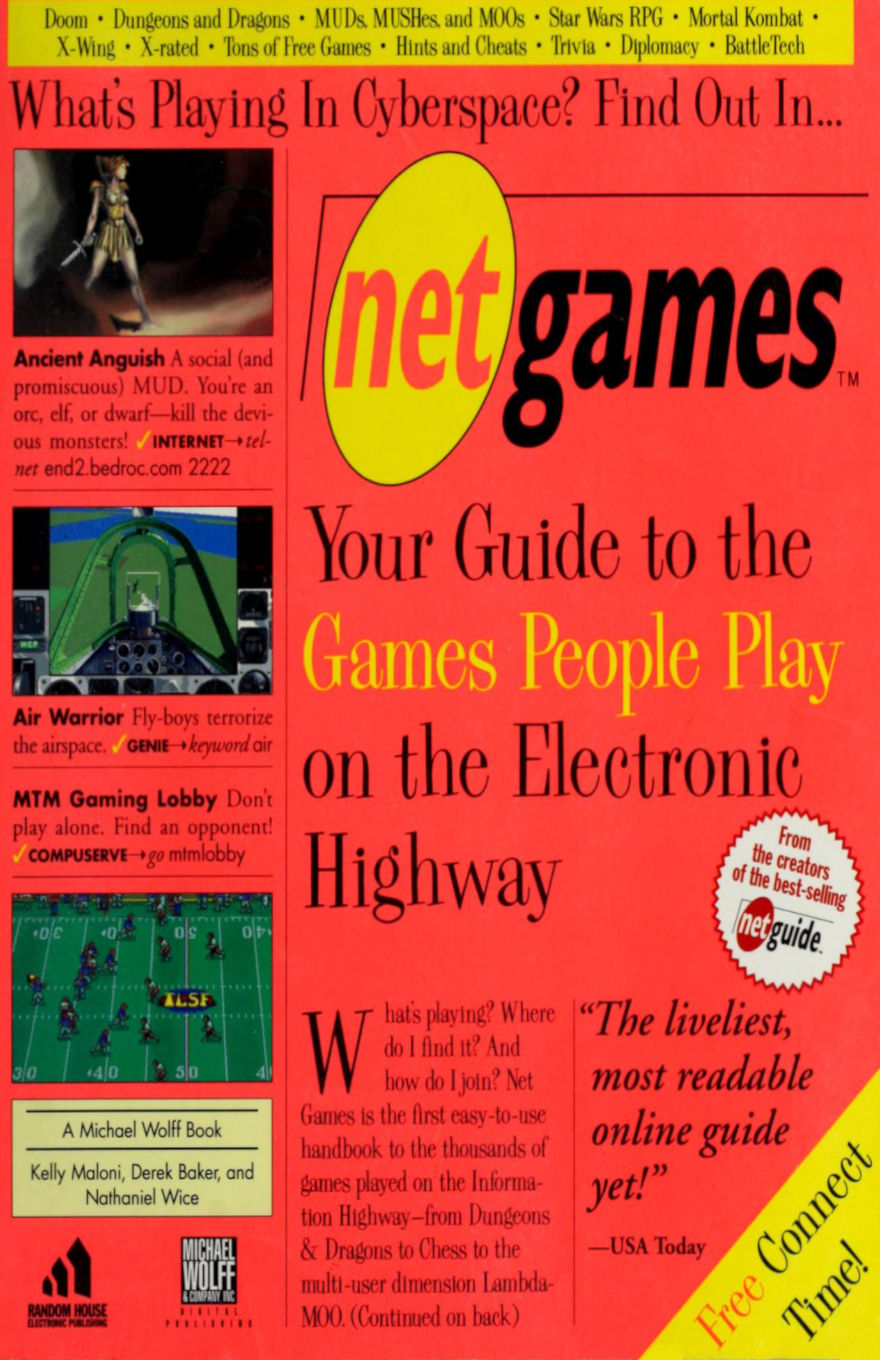 Cover of NetGames: Your Guide to the Games People Play on the Electronic Highway, a 1990s guidebook by Michael Wolff & Co., highlighting online gaming during the early internet era. The bold red and yellow design features screenshots of games like Ancient Anguish (a MUD), Air Warrior, and the MTM Gaming Lobby. The subtitle promotes it as “the first easy-to-use handbook” for online games on the “Information Highway,” including Doom, Dungeons and Dragons, MUDs, and Star Wars RPG. A starburst claims it’s “the liveliest, most readable online guide yet!” per USA Today.