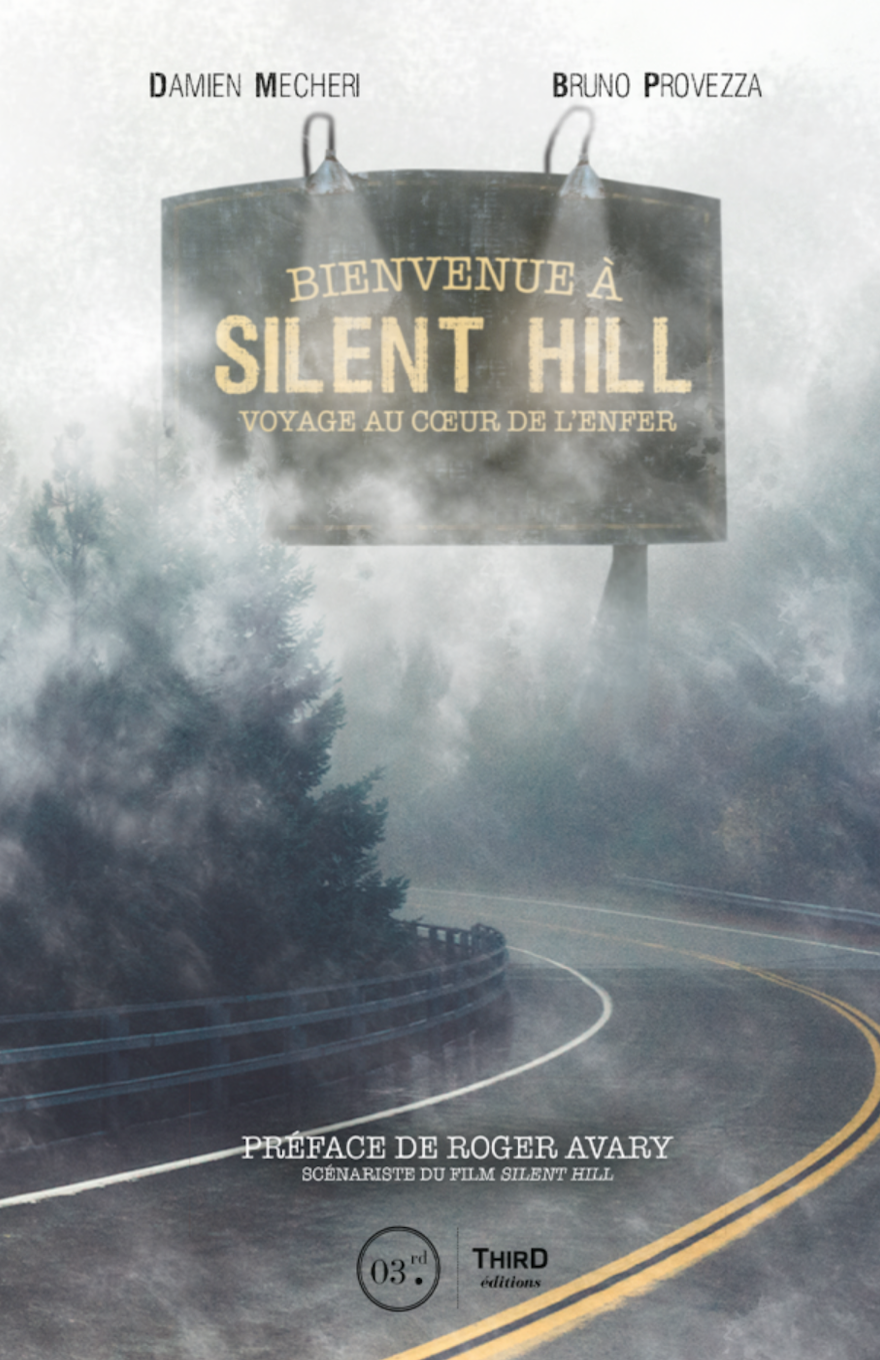 WELCOME TO SILENT HILL: JOURNEY TO THE HEART OF HELL