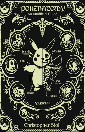 Book cover of 'Pokénatomy' by Christopher Stoll. It is black with gold illustrations and has a cross section of Pikachu on the cover.