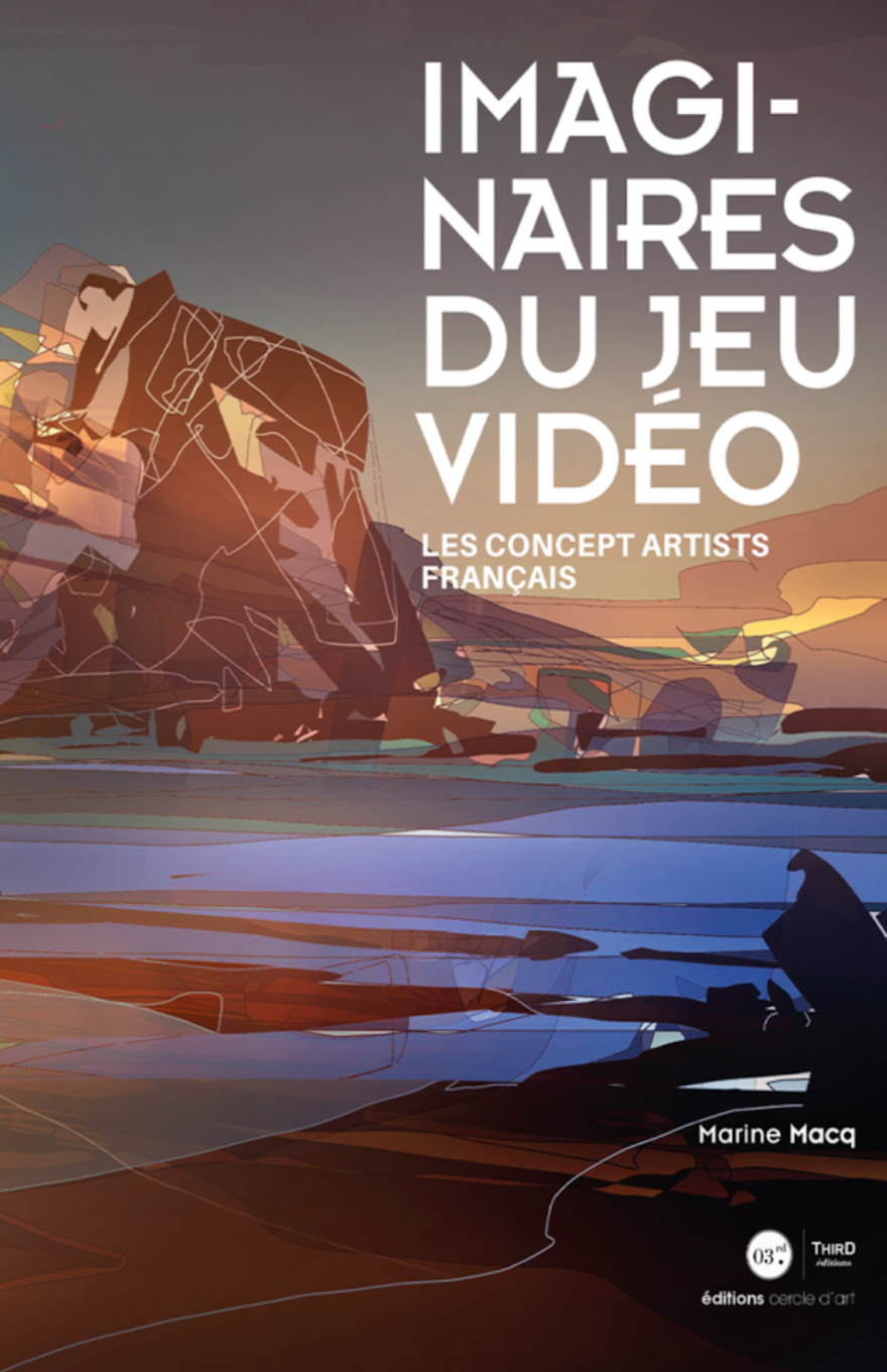 VIDEO GAME IMAGINATIONS: FRENCH CONCEPT ARTISTS