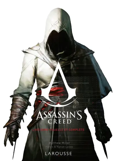 Cover of Assassin’s Creed: L’Histoire Visuelle et Complète by Matthew Miller, featuring the iconic hooded assassin in white robes with a red sash, partially obscured in shadow. The Assassin’s Creed logo is prominently displayed in white, and the French subtitle translates to “The Complete Visual History.” The background is stark white, emphasizing the figure's mysterious and imposing presence.