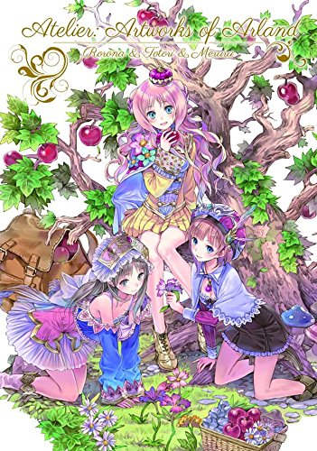 The image shows a vibrant fantasy illustration from the "Atelier: Artworks of Arland" collection, featuring three anime-style girls in elaborate, colorful outfits surrounded by lush greenery and apple trees. The characters are depicted with intricate details, including flowing hair, ornate accessories, and a whimsical background filled with ripe apples and vines. The scene conveys a playful and magical atmosphere.