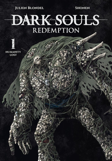 Cover of Dark Souls: Redemption Vol. 1 – Humanity Lost by Julien Blondel and Shonen. A terrifying, humanoid monster composed entirely of bones and skulls wrapped in ghostly green vines dominates the image. The creature’s eerie skeletal face and protruding bone spikes add to its menacing appearance. The background is dark and foreboding, emphasizing the grim tone. The title is prominently displayed at the top, with "1 Humanity Lost" on the left side.