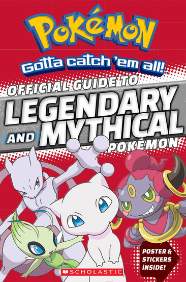 Cover of the “Pokémon Official Guide to Legendary and Mythical Pokémon” by Scholastic, featuring Mewtwo, Mew, Celebi, and Hoopa against a red background with white dotted accents, and a label stating “Poster & Stickers Inside!”