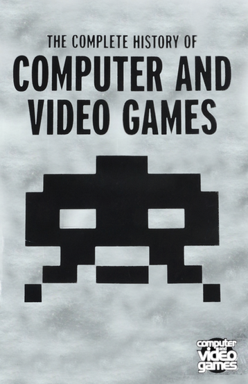 The book cover for The Complete History of Computer and Video Games. The background is a glossy silver, with simple black sans-serif text in the foreground making up the upper third; and a giant Space Invader alien below it. In the bottom right corner is the "Computer and Video Games" logo.