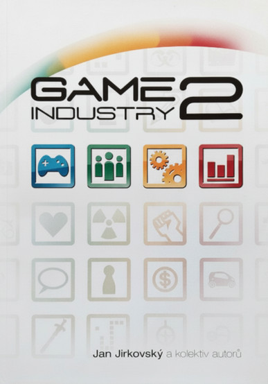 Clean, modern cover of Game Industry 2 by Jan Jirkovský and contributors, featuring a white background with a rainbow arc and colorful square icons representing gaming, teamwork, development, and analytics. The layout suggests a structured, multi-faceted look at the video game industry.