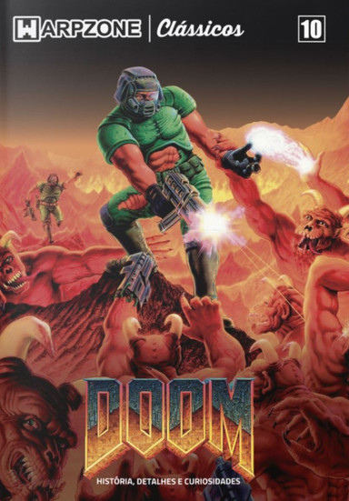 The image is a cover for a publication about the video game "DOOM," featured in what appears to be a special issue of a series called "HARPZONE Clássicos." The number 10 in the top right corner suggests that this is the tenth issue in the series. The cover art features the iconic protagonist of the "DOOM" series, the Doomguy, in his green space marine armor. He is depicted in action, firing a weapon with energy blasts coming out of it. Surrounding him are various monstrous creatures from the game, which resemble demons, indicating the kind of enemies players encounter in "DOOM." The background has a hellish landscape with fiery skies, consistent with the game's setting. The title "DOOM" is written in a large, metallic font at the bottom of the cover, stylized to match the game's logo. Below the title is a subtitle in Portuguese, "História, Detalhes e Curiosidades," which translates to "History, Details, and Curiosities." This suggests that the content includes a historical overview of the "DOOM" game series, as well as interesting facts and behind-the-scenes information about its creation and development.