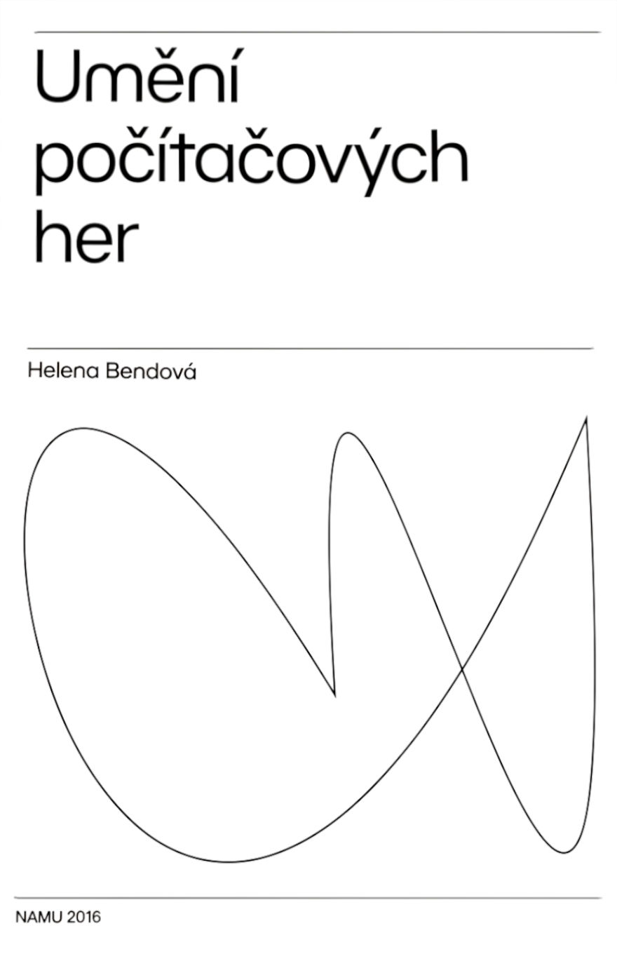 Minimalist black-and-white cover of Umění počítačových her by Helena Bendová, featuring clean sans-serif typography and a single abstract looping line drawing across the lower half. The title, in Czech, translates to "The Art of Computer Games," with the publisher and year, NAMU 2016, noted at the bottom.