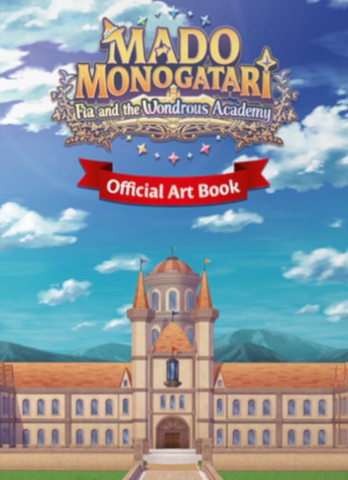 MADO MONOGATARI: FIA AND THE WONDEROUS ACADEMY - OFFICIAL ART BOOK