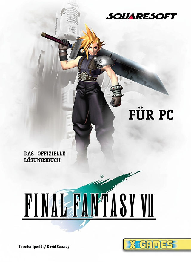 Cover of the German Final Fantasy VII PC strategy guide. It features Cloud Strife prominently holding his Buster Sword over his shoulder, standing against a foggy, industrial cityscape—likely representing Midgar. The title reads FINAL FANTASY VII in bold black letters over the iconic meteor logo. Additional text includes "DAS OFFIZIELLE LÖSUNGSBUCH" (The official solution book) and "FÜR PC" (For PC). The authors are listed as Theodor Iporidi and David Cassady. The Squaresoft and X Games logos appear at the top right and bottom right respectively.