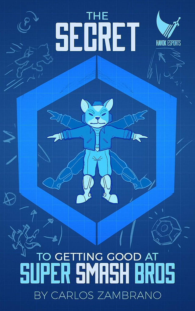 Book cover for The Secret to Getting Good at Super Smash Bros by Carlos Zambrano featuring a blue blueprint style design with a fox like character posed inside a glowing hexagon. The Havok Esports logo appears in the corner, and the clean bold typography emphasizes a competitive gaming improvement guide.