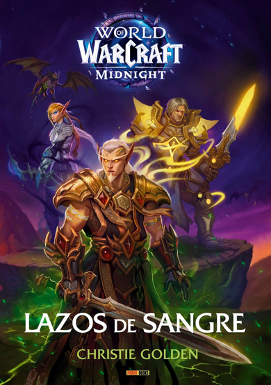 Cover of World of Warcraft: Midnight – Lazos de Sangre by Christie Golden. A white-haired blood elf in ornate gold-and-red armor stands in the foreground holding a sword, with green magical energy glowing around him. Behind him are a blonde elf woman, an armored human man with a glowing golden sword, and dark bat-like creatures flying in a purple night sky. The World of Warcraft Midnight logo appears at the top, and the Spanish title Lazos de Sangre and author name are printed at the bottom.