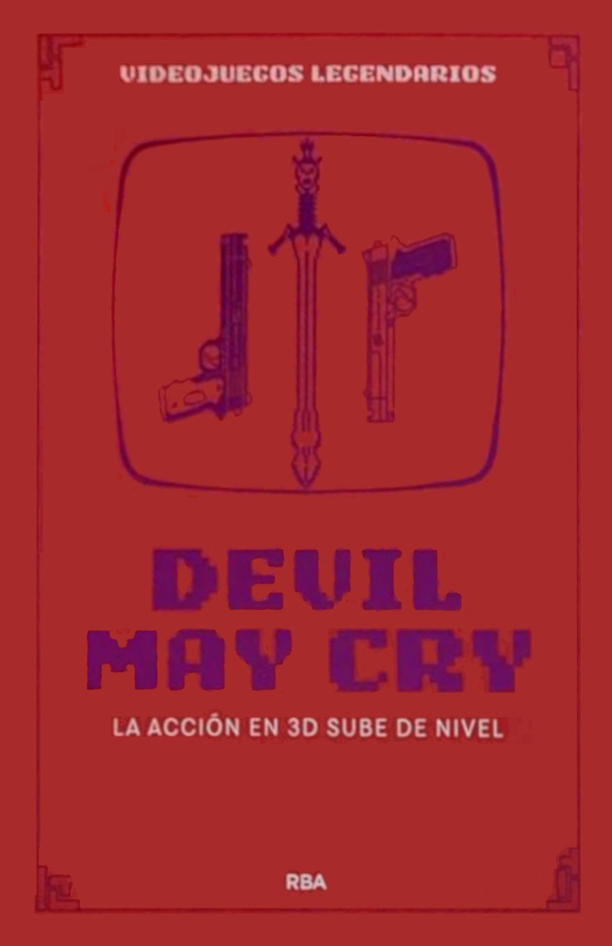 Red cover from the Videojuegos Legendarios series featuring Devil May Cry: La acción en 3D sube de nivel. At the center is a pixel-art design of two guns flanking a sword, representing Dante’s iconic weapons. The bold title and subtitle sit below the illustration, with the RBA logo at the bottom.