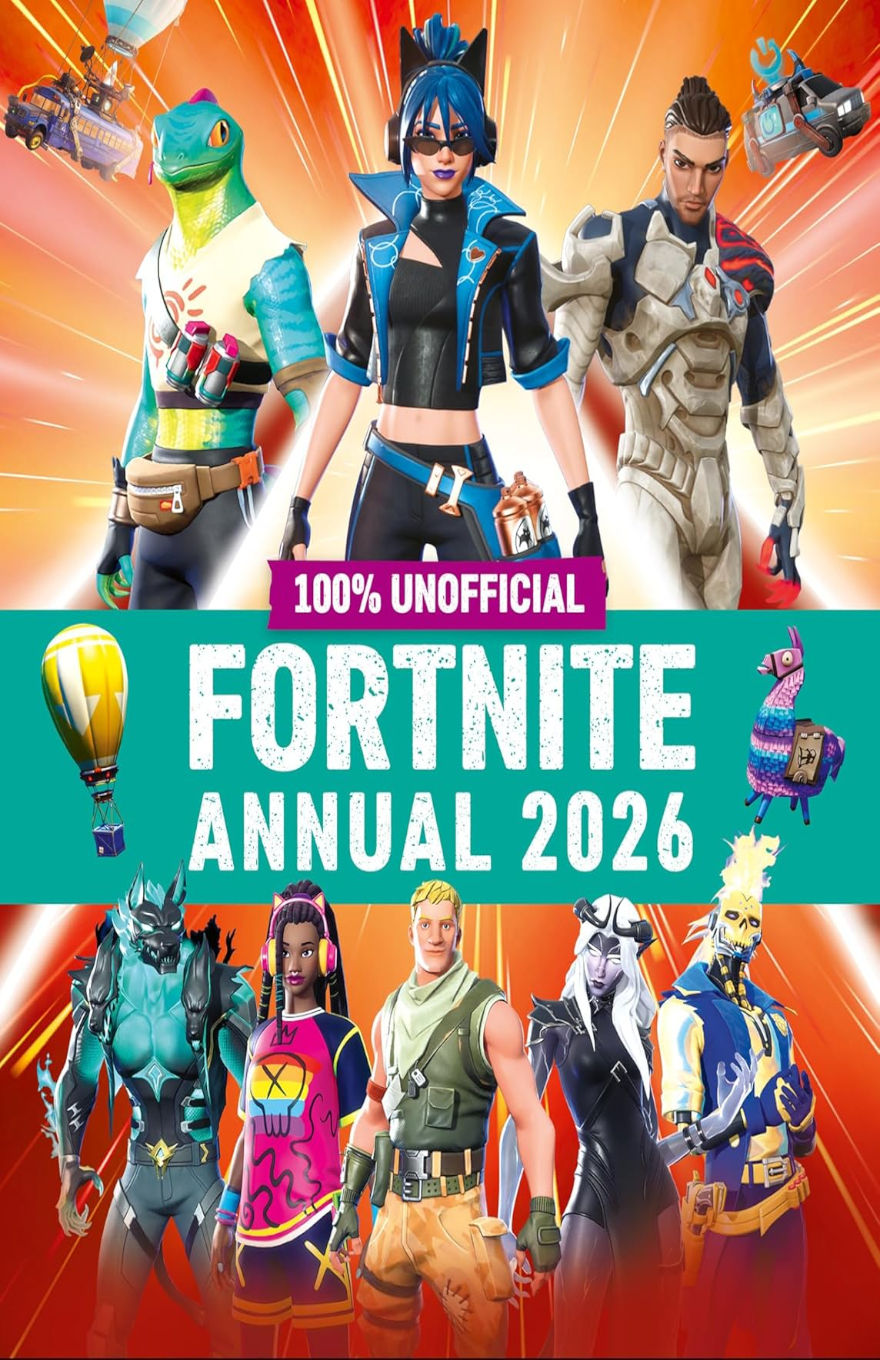 Cover of the 100% Unofficial Fortnite Annual 2026 featuring eight Fortnite character skins, including a humanoid lizard, blue-haired pilot, futuristic soldier, werewolf warrior, gamer girl, classic soldier, horned dark figure, and flaming-skulled outlaw. The background transitions from an orange burst at the top to a teal banner in the center with llama piñata and hot air balloon icons.