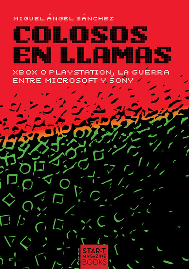 Book cover of Colosos en Llamas by Miguel Ángel Sánchez, featuring a red-to-black gradient background with PlayStation button icons in green and melting or burning effects. The title translates to "Colossi in Flames," with a subtitle in Spanish that reads, "Xbox or PlayStation, the war between Microsoft and Sony." Published by STAR-T Magazine Books, the design evokes a digital battlefield theme.