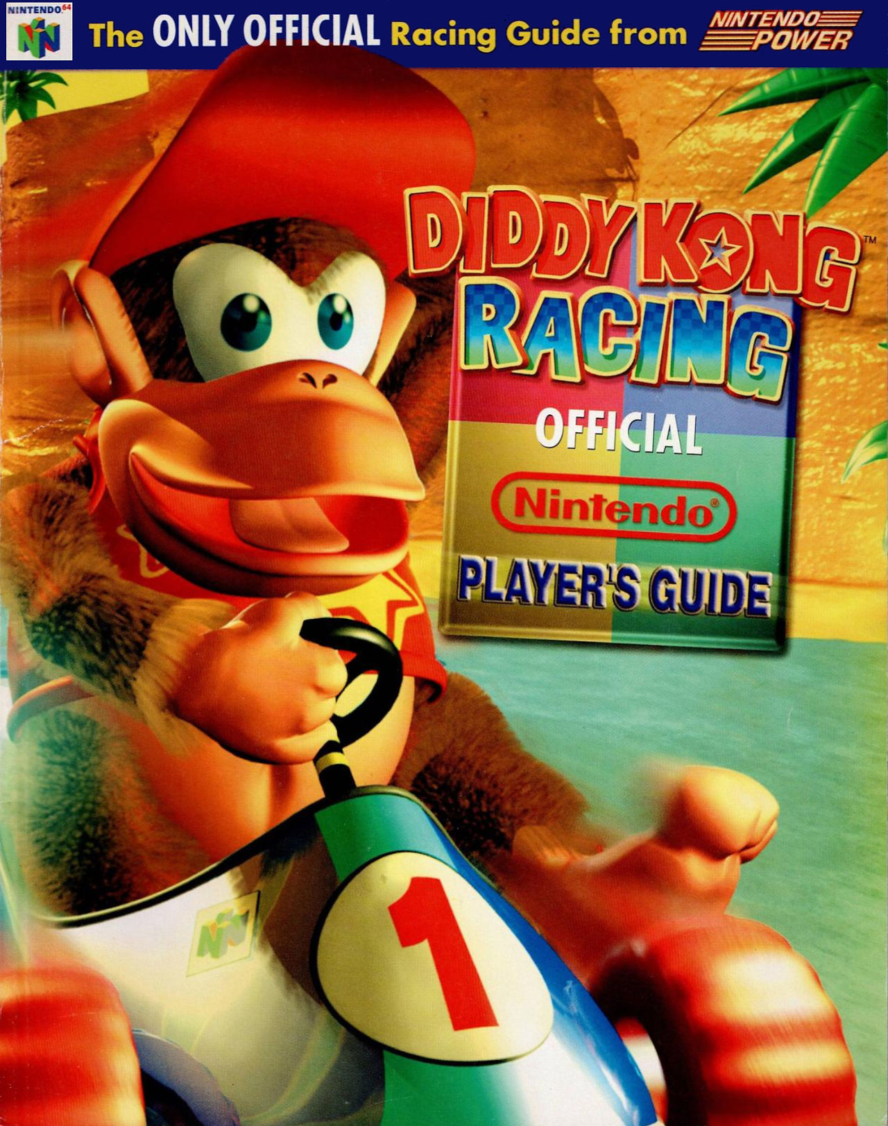 Cover of the Diddy Kong Racing Official Nintendo Player’s Guide by Nintendo Power for the Nintendo 64. The image features Diddy Kong smiling and gripping the steering wheel of a blue go-kart marked with a red number 1, set against a tropical backdrop. Bold, colorful text declares it as “The ONLY OFFICIAL Racing Guide.”