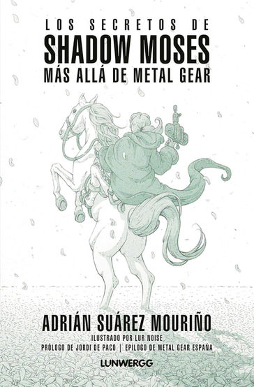 Cover of Los Secretos de Shadow Moses: Más Allá de Metal Gear by Adrián Suárez Mouriño, published by Lunwerg. The illustration by Lur Noise features a cloaked figure riding a horse through a field of falling flower petals, holding a weapon, evoking a mix of stealth and mythology. The book offers a deep analysis of the Metal Gear series, particularly Metal Gear Solid, exploring its philosophical, narrative, and symbolic layers beyond the surface of its iconic gameplay.