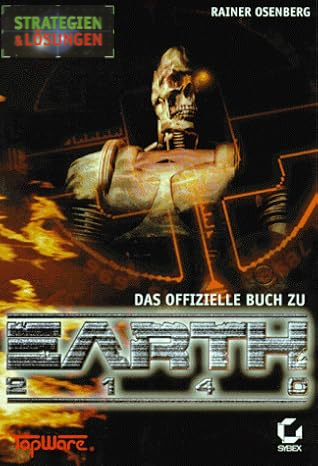 Cover of Das Offizielle Buch zu Earth 2140 by Rainer Osenberg. The image features a menacing, skeletal robot with glowing red eyes, partially engulfed in flames and set against a dark, industrial background. A crosshair graphic looms behind the robot, adding a sense of targeting or warfare. The title “EARTH 2140” appears in a metallic, futuristic font. The top-left corner includes the label “Strategien & Lösungen” (Strategies & Solutions), and publisher logos for TopWare and Sybex are present at the bottom.