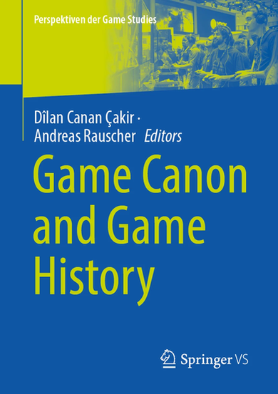 Academic book cover for “Game Canon and Game History” in a blue and lime-green Springer VS design. The upper section has a lime-green block with the series title “Perspektiven der Game Studies” in white and a blue-tinted photo strip showing people at a gaming or esports event using headsets and controllers. The main cover field is deep blue, with editor names “Dîlan Canan Çakir · Andreas Rauscher” in white followed by “Editors” in italic. The large lime-green title “Game Canon and Game History” fills the center-left in tall serif lettering. A thin vertical lime-green line and blue sidebar decorate the left edge, and the Springer VS logo appears in white near the bottom.