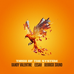 Randy Valentine x Eesah x Derrick Sound - Tired Of The System.png