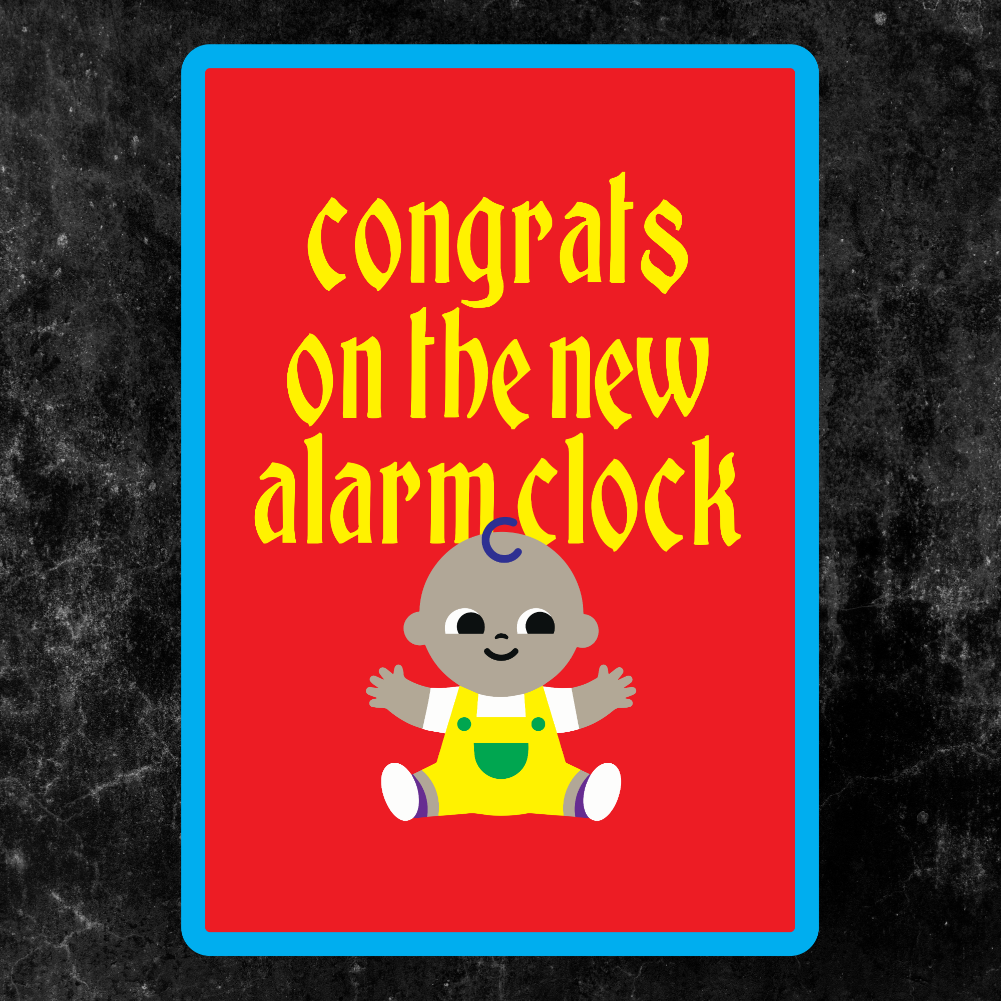 Congrats on the New Alarm Clock