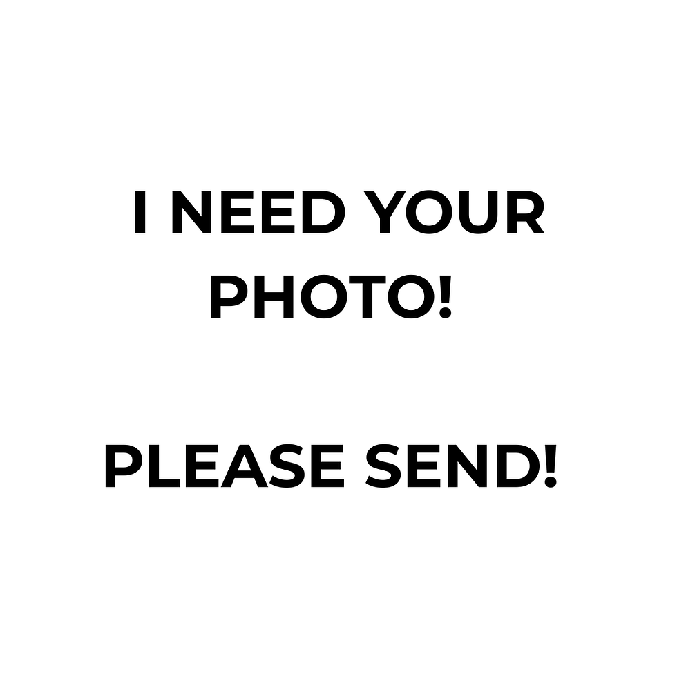 I NEED YOUR PHOTO! SEND ME IT TODAY!.png