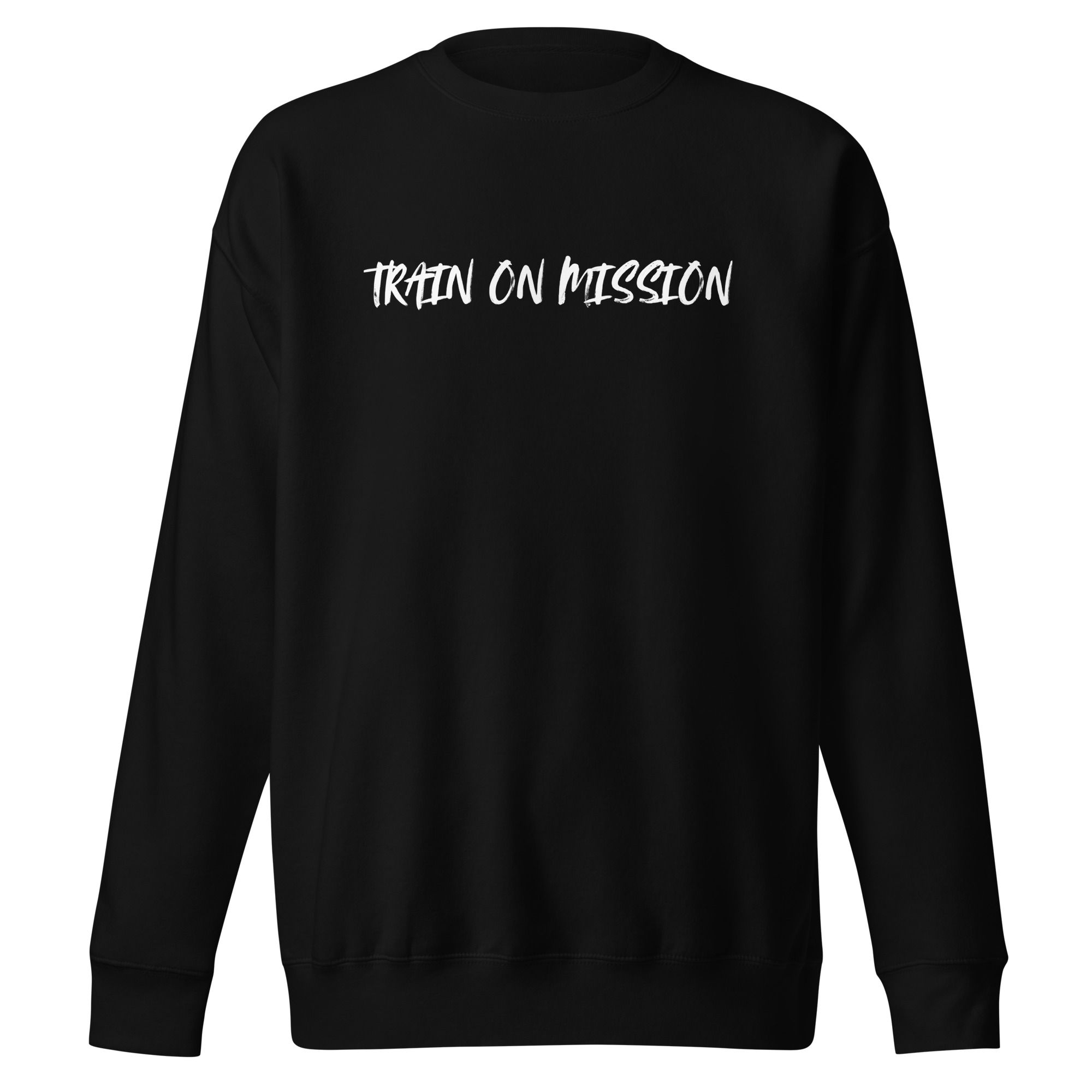Train on Mission Sweatshirt