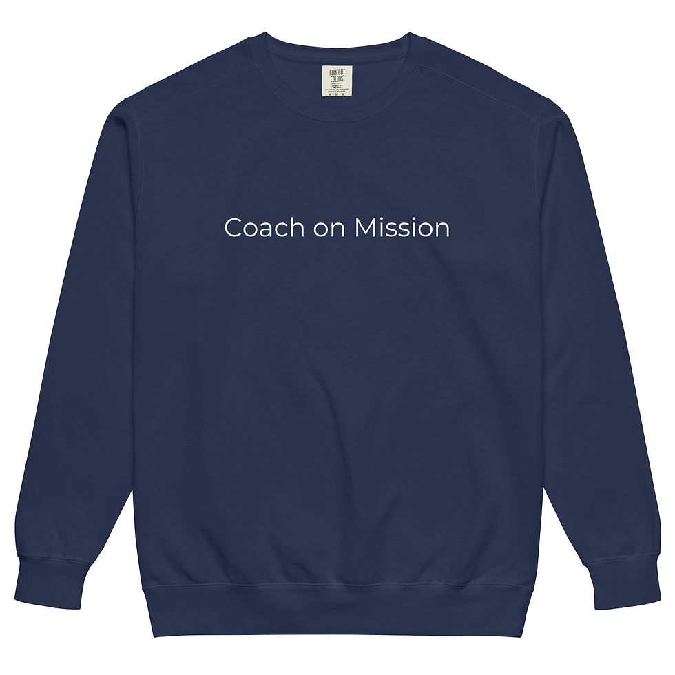 Coach on Mission comfort sweatshirt